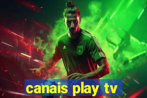 canais play tv